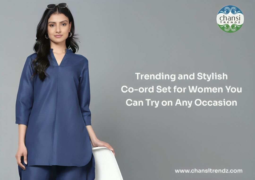 Trending and Stylish Co-ord Set for Women to Try for A Dashing Look